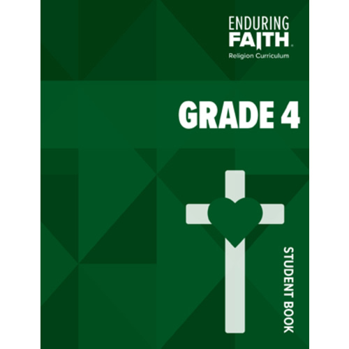 Grade 4 Student Book - Enduring Faith Religion Curriculum - Concordia Publishing House