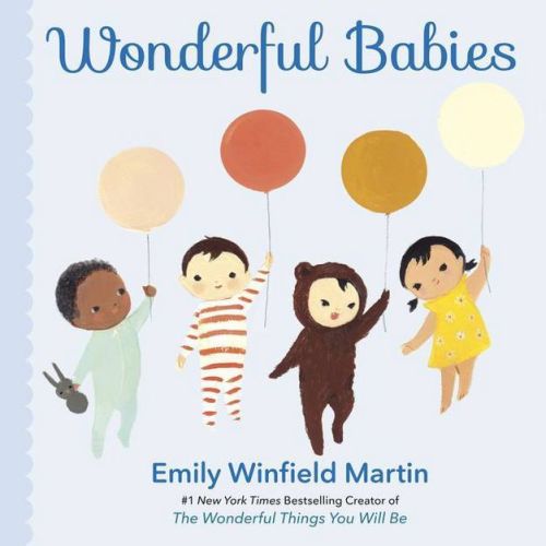 Wonderful Babies - by Emily Winfield Martin (Board Book)