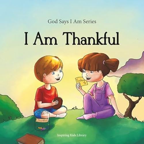 I Am Thankful (God Says I Am)
