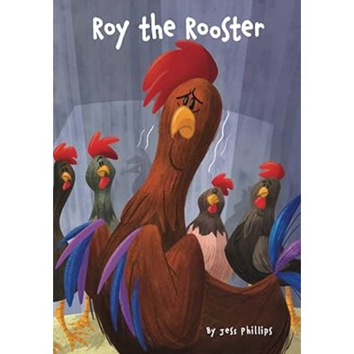 Roy the Rooster: A Brave Little Soul