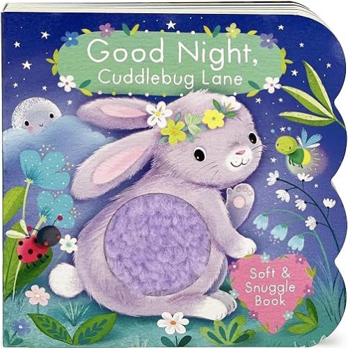 Touch and Feel: Good Night, Cuddlebug Lane: Baby & Toddler Sensory Board Book