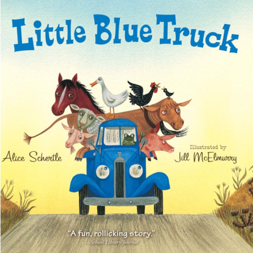 Little Blue Truck: A Lively Farm Adventure About Friendship, Kindness, and Helping Others in a Time of Need
