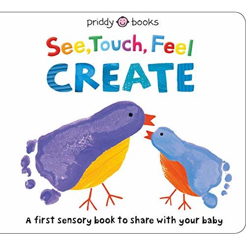See, Touch, Feel: Create: A Creative Play Book