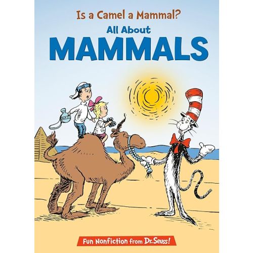 Is a Camel a Mammal? (Cat in the Hat's Learning Library) Hardcover – Picture Book, October 13, 1998