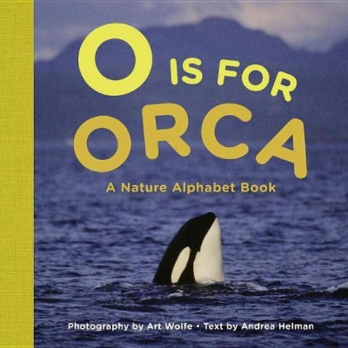 O Is for Orca - by Andrea Helman (Board_book)