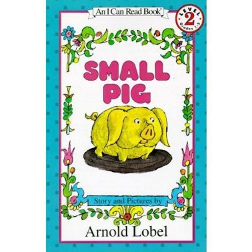 Small Pig - (I Can Read Level 2) by Arnold Lobel (Paperback)