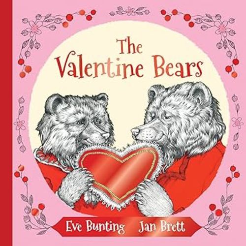 The Valentine Bears Gift Edition: A Cozy Story About Celebrating Winter for Children (Ages 0-3) (Holiday Classics)
