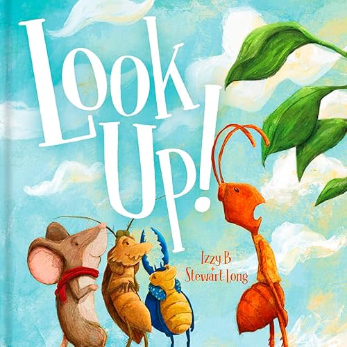 Look Up!: A Story About Changing Your Perspective Hardcover – Picture Book, March 15, 2026