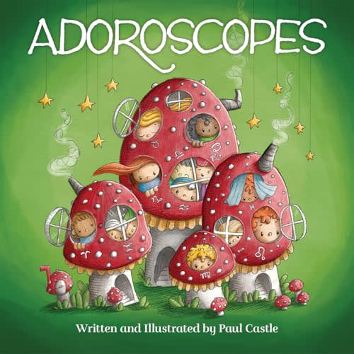 Adoroscopes Book: A Cosmically Cute Field Guide to the 12 Signs of the Zodiac