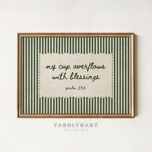 My Cup Overflows with Blessings Wall Art, Psalm 23:5 Print, Christian Scripture Decor