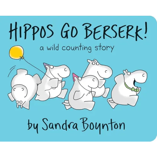 Hippos Go Berserk! a book by Sandra Boynton