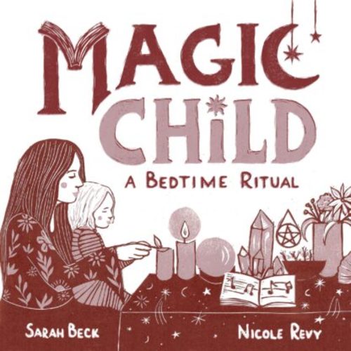 Magic Child Book by Nicole Revy, Sarah Beck | Red Wheel/Weiser