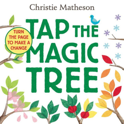 Tap the Magic Tree (Board Book) by Christie Matheson, Board Book | Barnes & Noble®
