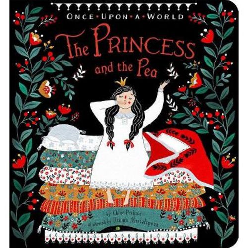 The Princess and the Pea - (Once Upon a World) by Chloe Perkins (Board Book)