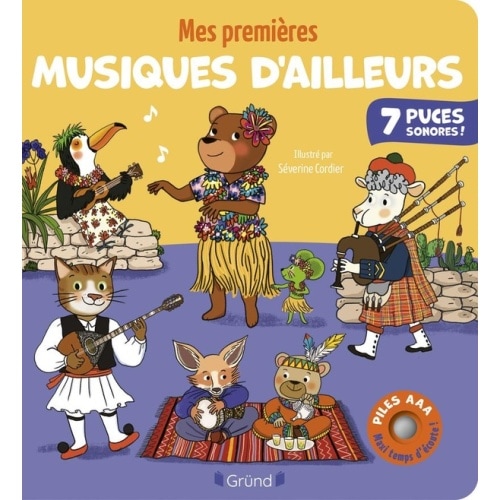 Mes premières musiques d'ailleurs - Emilie Collet, Séverine Cordier - Gründ - Grand format - Albertine New-York