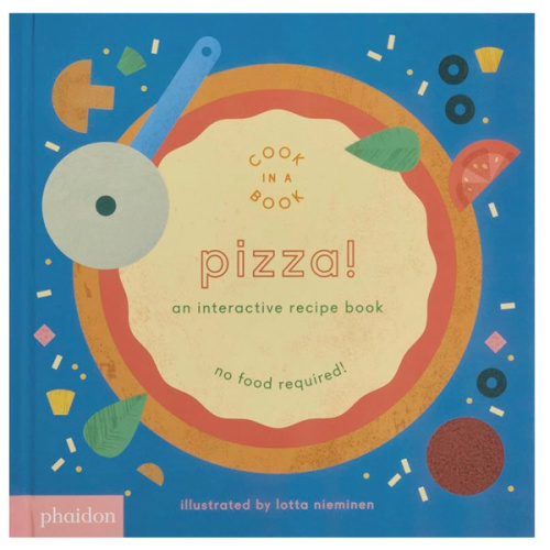 Pizza!: An Interactive Recipe Book (Cook In A Book)