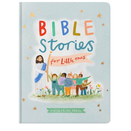 Bible Stories for Little Ones: Baby’s First Bible Board Book