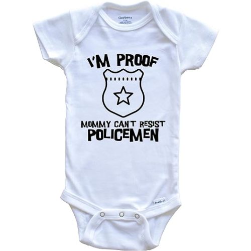 Really Awesome Shirts I'm Proof Mommy Can't Resist Policemen Funny Police One Piece Baby Bodysuit