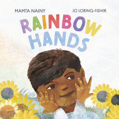 Rainbow Hands a book by Mamta Nainy and Jo Loring-Fisher - Bookshop.org US