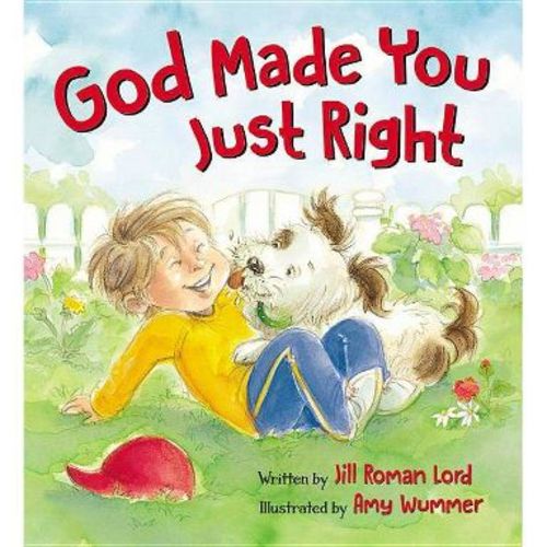 God Made You Just Right - by Jill Roman Lord (Board Book)