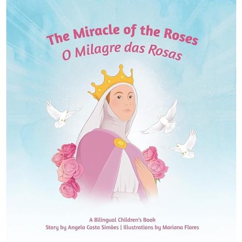 Miracle of the Roses (Portuguese Edition)