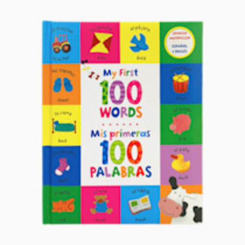 My First 100 Words - Mis Primeras 100 Palabras - English / Spanish First Words Bilingual Book, Ages 1-7 (en español)