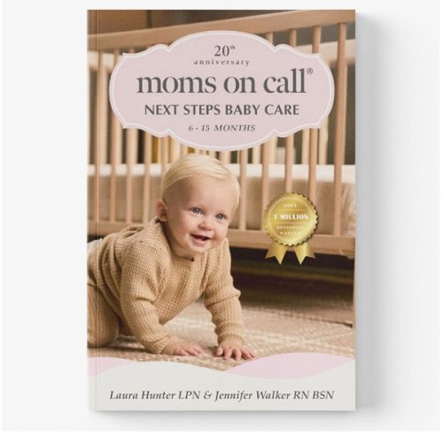 Moms on Call | Next Steps Baby Care 6-15 Months | Parenting Book 2 of 3 | 20th Anniversary Edition (Moms on Call Parenting Books)