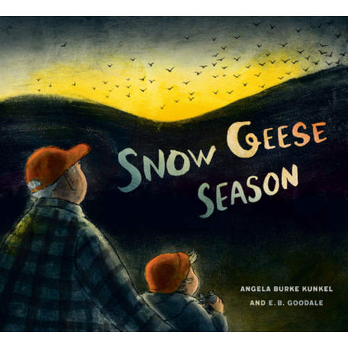 Snow Geese Season | Water Street Bookstore, Inc.