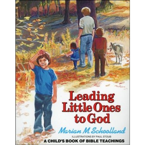 Leading Little Ones to God: Marian Schoolland: 9780802851208 - Christianbook.com