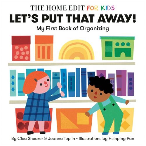 Let's Put That Away! My First Book of Organizing - by Clea Shearer and Joanna Teplin (Board Book)