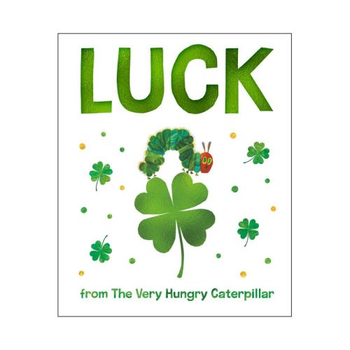 Luck from the Very Hungry Caterpillar - by Eric Carle (Board Book)