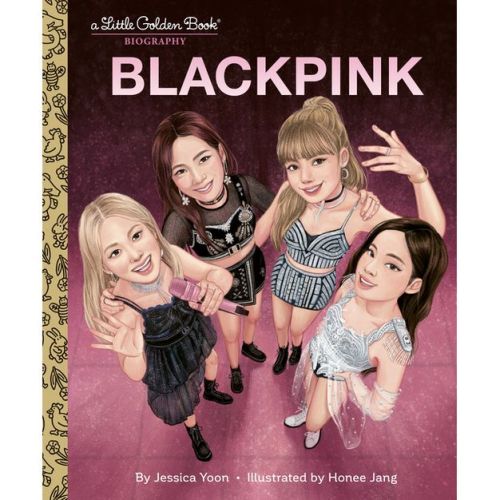 Blackpink a Little Golden Book Biography - (Little Golden Book Biographies) by Jessica Yoon (Hardcover)