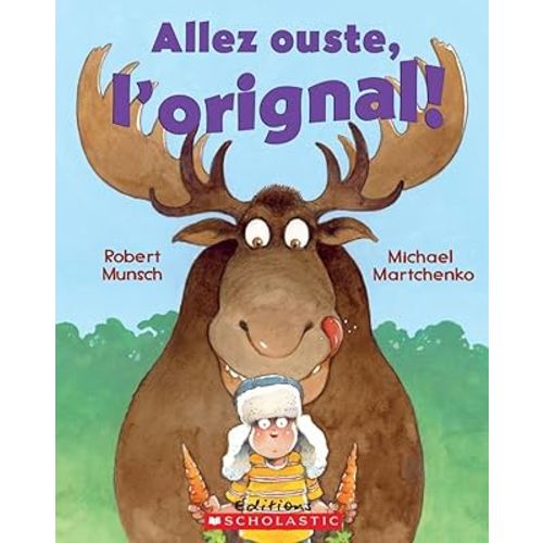 Allez ouste, l'orignal!
