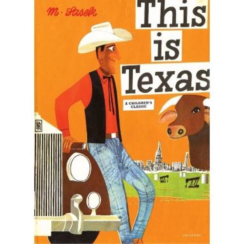 This Is Texas - (This Is . . .) by Miroslav Sasek (Hardcover)