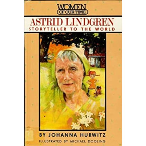 Astrid Lindgren : Storyteller to the World used book by Johanna Hurwitz: 9780670822072
