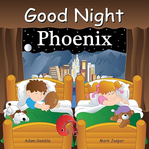 Good Night Phoenix (Good Night Our World) Board book – September 18, 2018
