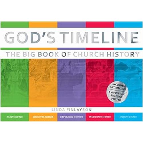 God’s Timeline: The Big Book of Church History