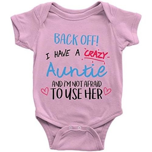 Back Off I Have A Crazy Auntie Baby Funny New Baby Arrival Aunt Short Sleeve White 0-24 Months Gift
