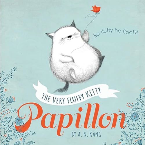 The Very Fluffy Kitty (Papillon, 1) Hardcover – Picture Book, September 6, 2016