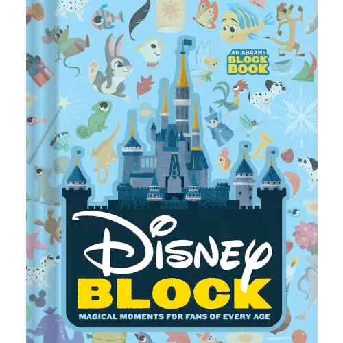 Disney Block (an Abrams Block Book): Magical Moments For Fans Of Every Age Book By Disney, (Board Book) | Indigo