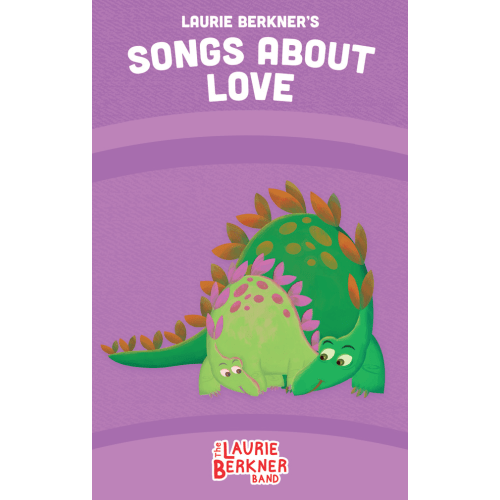 Laurie Berkner's Songs About Love