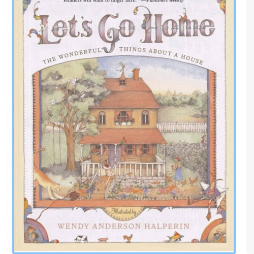 Let's Go Home: The Wonderful Things About a House