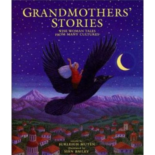 Grandmothers' Stories: Wise Woman Tales from Many Cultures