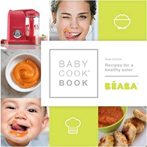 BEABA Babycook Baby Food Maker Book, Recipe Book, Baby Cook Book, Baby Feeding Purees, 80 Recipes for Baby Food, Toddler Food & The Rest of The Family