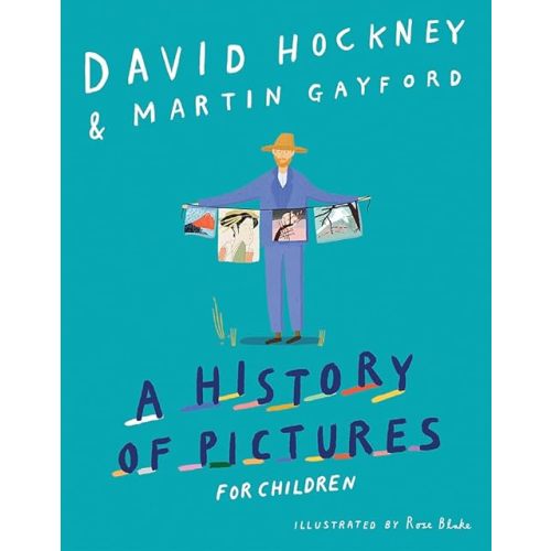 A History of Pictures for Children: From Cave Paintings to Computer Drawings Hardcover – Illustrated, October 2, 2018