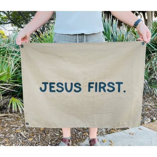 Jesus First - Canvas Banner Flag, Banner Flag, Boho Wall Flag, Modern Boho Banner, Canvas Flag