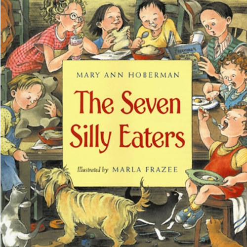 The Seven Silly Eaters: A Funny Family Story About Food and Picky Eating for Children (Ages 4–8)