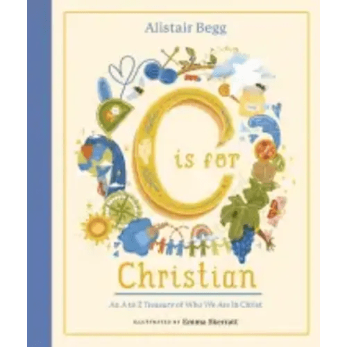 C is for Christian (Hardback) by Alistair Begg
