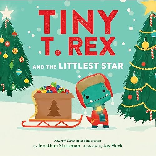 Tiny T. Rex and the Littlest Star: A Tiny T. Rex Christmas Book Hardcover – September 15, 2026