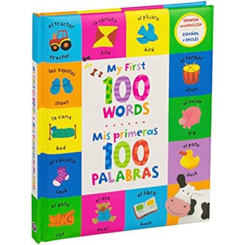 My First 100 Words - Mis Primeras 100 Palabras - English / Spanish First Words Bilingual Book, Ages 1-7 (en español)